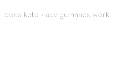 does keto + acv gummies work