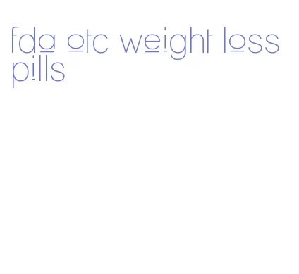 fda otc weight loss pills
