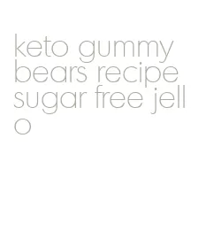 keto gummy bears recipe sugar free jello