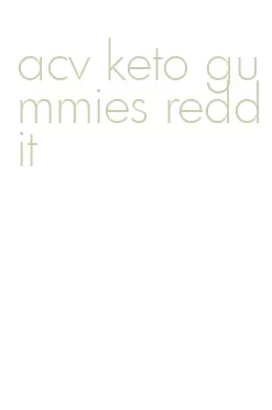 acv keto gummies reddit