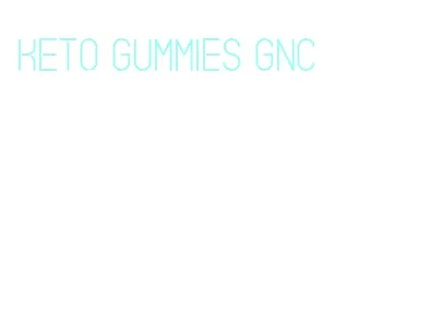 keto gummies gnc