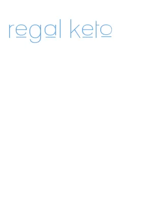 regal keto