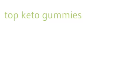 top keto gummies