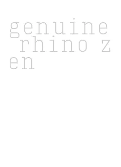 genuine rhino zen