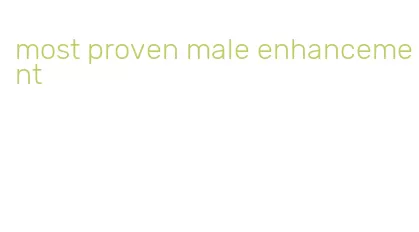 most proven male enhancement