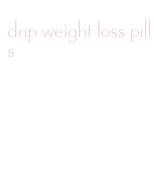 dnp weight loss pills