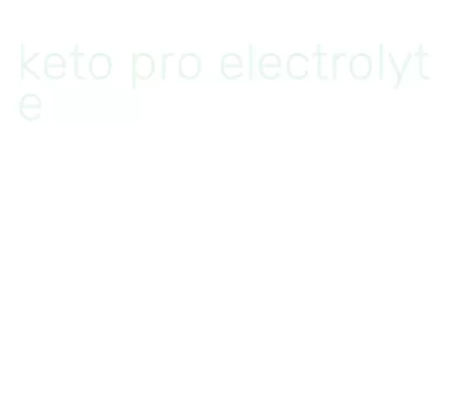 keto pro electrolyte