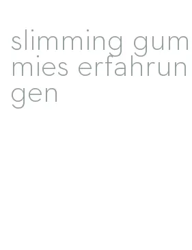 slimming gummies erfahrungen