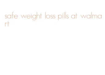 safe weight loss pills at walmart