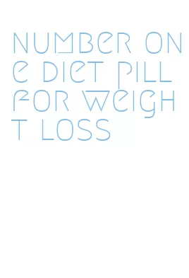 number one diet pill for weight loss