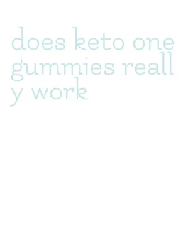 does keto one gummies really work