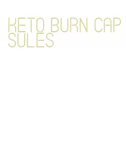 keto burn capsules