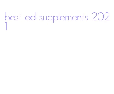 best ed supplements 2021