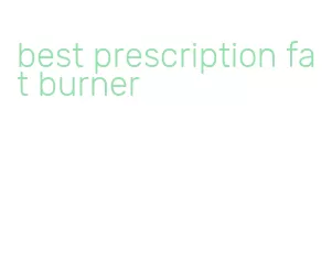 best prescription fat burner