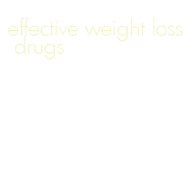 effective weight loss drugs