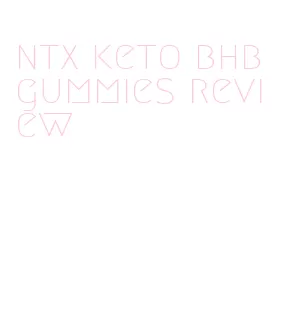 ntx keto bhb gummies review