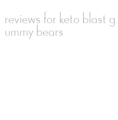 reviews for keto blast gummy bears