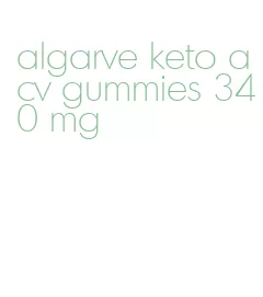 algarve keto acv gummies 340 mg