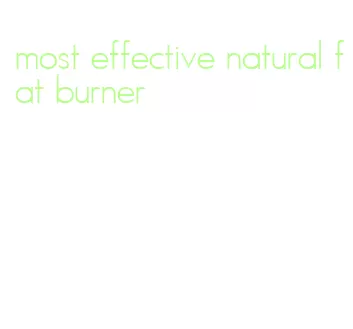most effective natural fat burner