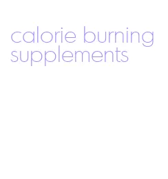 calorie burning supplements