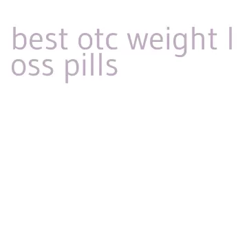 best otc weight loss pills