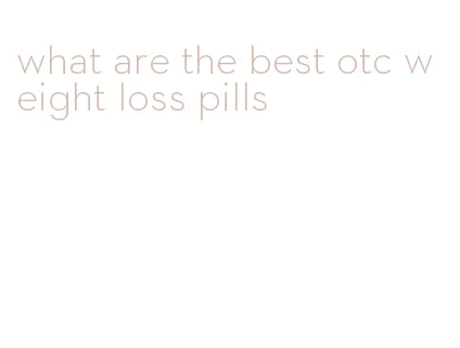 what are the best otc weight loss pills