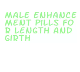 male enhancement pills for length and girth