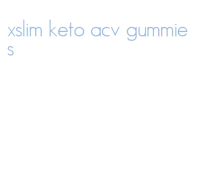 xslim keto acv gummies