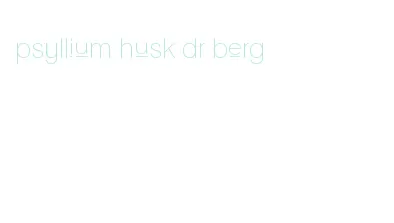 psyllium husk dr berg