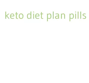 keto diet plan pills