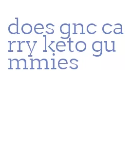 does gnc carry keto gummies