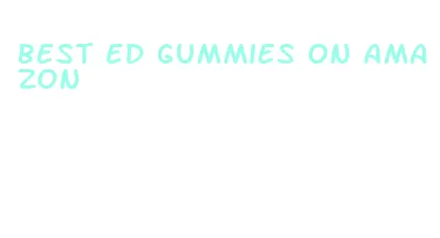 best ed gummies on amazon