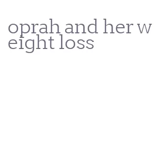 oprah and her weight loss