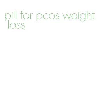 pill for pcos weight loss