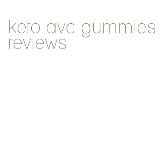 keto avc gummies reviews