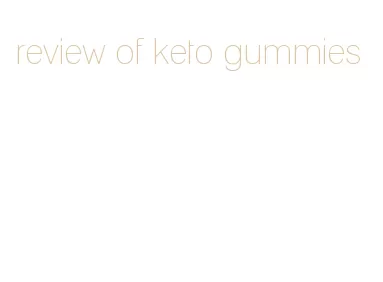 review of keto gummies