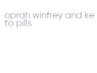 oprah winfrey and keto pills