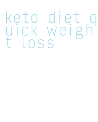 keto diet quick weight loss