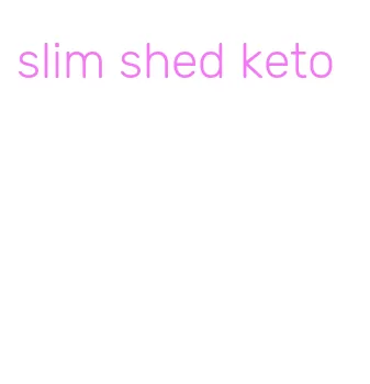 slim shed keto