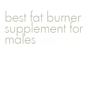 best fat burner supplement for males