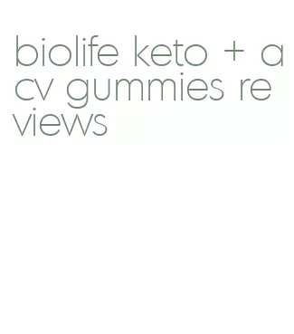 biolife keto + acv gummies reviews