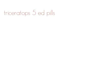 triceratops 5 ed pills