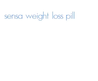 sensa weight loss pill
