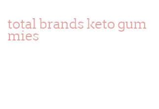 total brands keto gummies