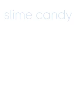 slime candy