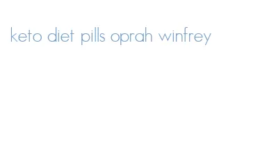 keto diet pills oprah winfrey