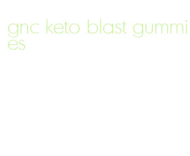 gnc keto blast gummies
