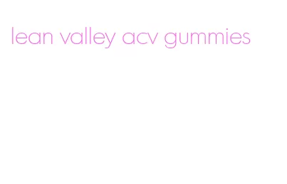 lean valley acv gummies