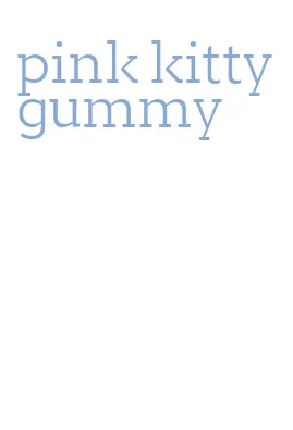 pink kitty gummy
