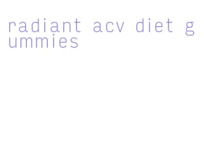 radiant acv diet gummies